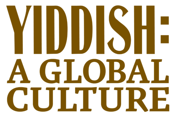 GRAND OPENING | Yiddish: A Global Culture